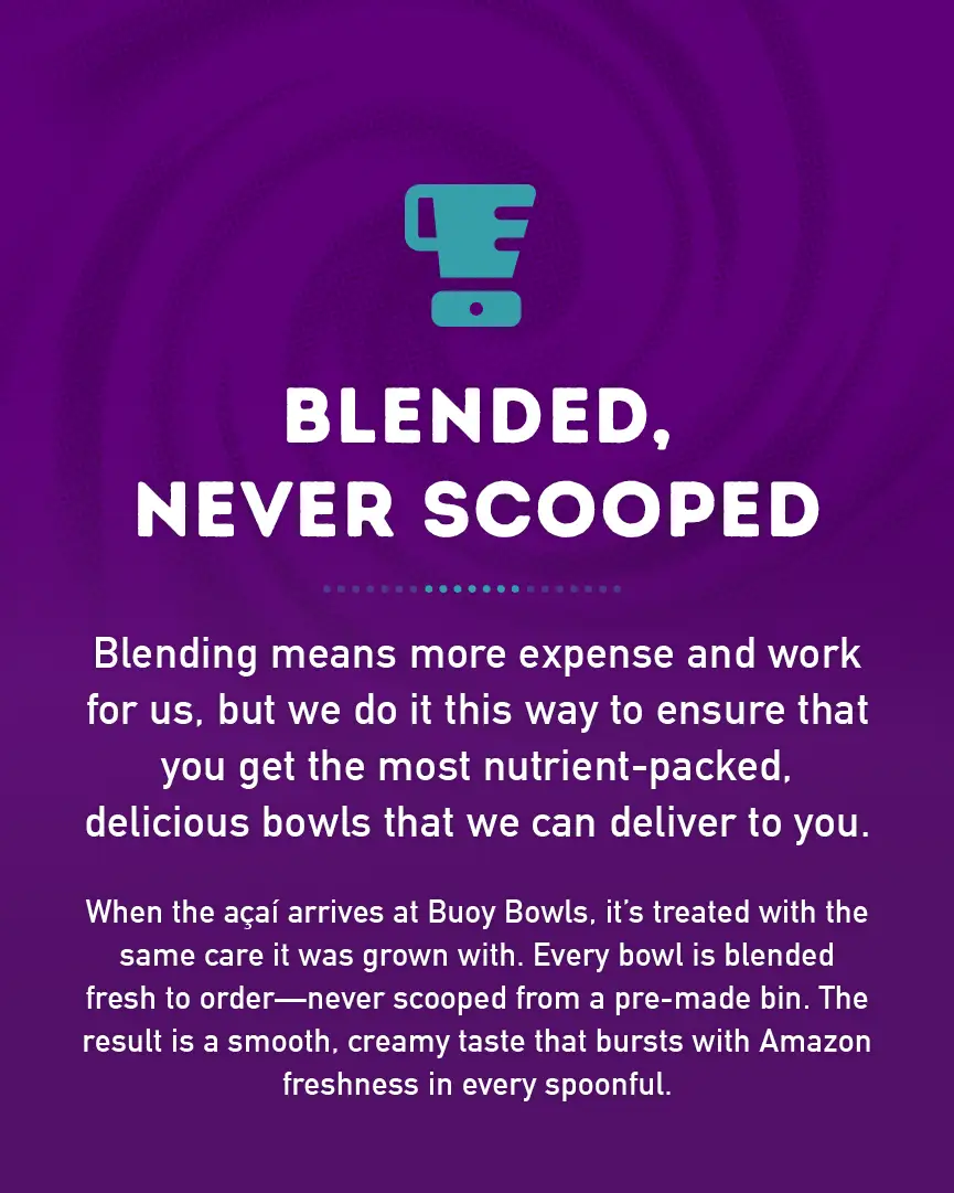 Where Does Our Açaí Come From? : Blended, Never Scooped